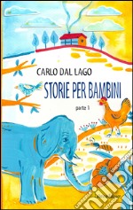 Storie per bambini. Parte prima libro