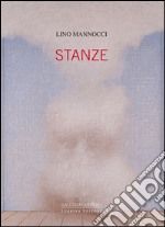 Stanze. Ediz. illustrata libro