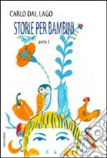 Storie per bambini. Parte seconda