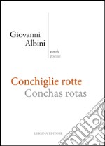 Conchiglie rotte-Conchas rotas. Ediz. bilingue