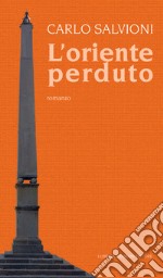 L'oriente perduto libro