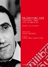 Eliseo Milani. Eleganza operaia e stile comunista. Biografia, scritti, testimonianze libro