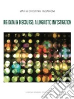 Big Data in Discourse: A Linguistic Investigation