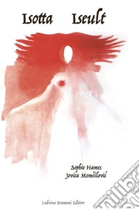 Isotta-Iseult. Pièce théâtrale pour marionnettes libro