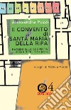 Il convento di Santa Maria della Ripa. Bambini alla scoperta dell Ripa. Vol. 1 libro di Pozzi Alessandra