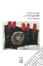 La fotografia e le fotografie libro