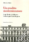 Un erudito modernizzatore. Luigi Chiodi e la Biblioteca Civica Angelo Mai di Bergamo libro di Zonca Elisabetta