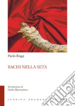 Bachi nella seta libro