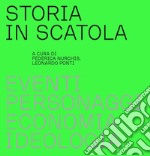 Storia in scatola. Eventi, personaggi, economia, ideologia libro