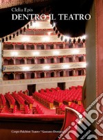 Dentro il teatro. I palchisti tra teatro Riccardi e teatro Donizetti libro