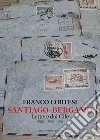 Santiago-Bergamo. Lettere dal Cile 1962-1963-1964 libro di Cortesi Franco