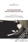 Daniele Maffeis. Divagazioni musicali. Cronache 1962-1966 pubblicate per «Il Giopì», periodico quindicinale organo ufficiale del Ducato di Piazza Pontida, Bergamo libro