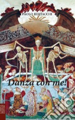 Danza con me! Il tempo corre... il sangue scorre