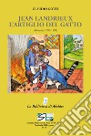 Jean Landrieux. L'artiglio del gatto (Memorie 1796 -1797) libro