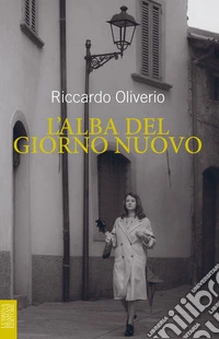 L'alba del giorno nuovo. Ediz. integrale libro