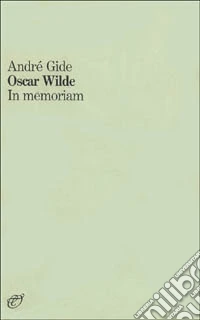 Oscar Wilde. In memoriam