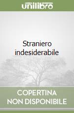 Straniero indesiderabile libro