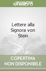 Lettere alla Signora von Stein libro