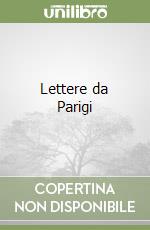 Lettere da Parigi libro