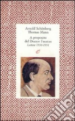 A proposito del doctor Faustus. Lettere (1930-1951) libro