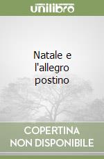 Natale e l'allegro postino libro