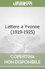 Lettere a Yvonne (1919-1925)