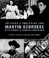 Un viaggio personale con Martin Scorsese attraverso il cinema americano libro