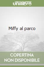 Miffy al parco libro