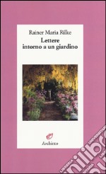 Lettere intorno a un giardino libro