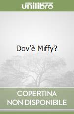 Dov'è Miffy?