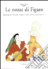 Le nozze di Figaro libro di Dapporto Giancarla Bersanetti Sandra