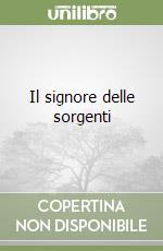 Il signore delle sorgenti libro