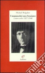 I manoscritti non bruciano. Lettere scelte (1927-1940) libro