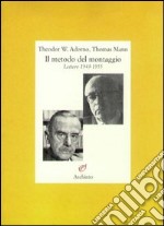 Il metodo del montaggio. Lettere 1943-1955 libro