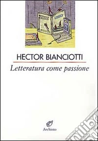 Letteratura come passione libro