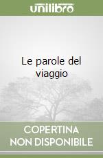 Le parole del viaggio libro