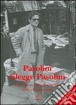 Pasolini rilegge Pasolini. Con CD