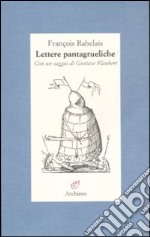 Lettere pantagrueliche libro