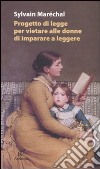 Progetto di legge per vietare alle donne d'imparare a leggere libro