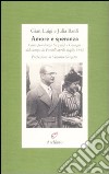 Amore e speranza. Corrispondenza tra Julia e Giangio dal campo di Fossoli aprile-luglio 1944 libro