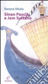Sinan Pascià e Jem Sultano libro