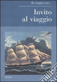 Invito al viaggio