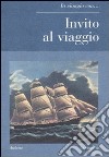 Invito al viaggio libro di Discacciati R. (cur.)