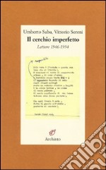 Il cerchio imperfetto. Lettere 1946-1954 libro