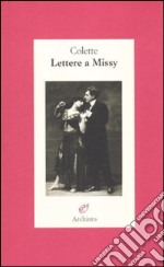 Lettere a Missy libro