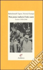 Non posso tradurre il mio cuore. Lettere 1924-1940 libro