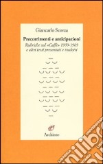 Precorrimenti e anticipazioni. Rubriche sul «Caffè» 1959-1969 e altri testi presentati e tradotti