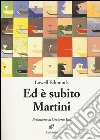 Ed è subito Martini libro