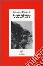 Lettere dal fronte a Mario Puccini libro