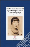 «Questa stupida faccia». Un carteggio nel segno di Eugenio Montale libro